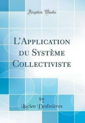 LApplication du Systeme Collectiviste (Classic Reprint)