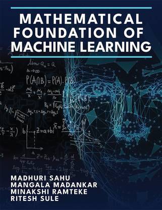 Mathematical Foundation of Machine Learning