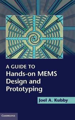 A Guide to Hands-on MEMS Design and Prototyping