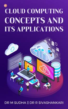 "Cloud Computing Concepts and Its Applications
"