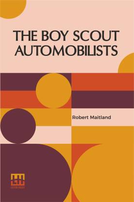 The Boy Scout Automobilists: Or, Jack Danby In The Woods