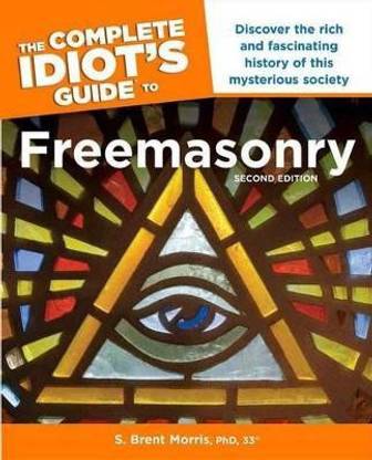 The Complete Idiot s Guide to Freemasonry, 2nd Edition