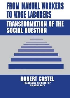 From Manual Workers to Wage Laborers