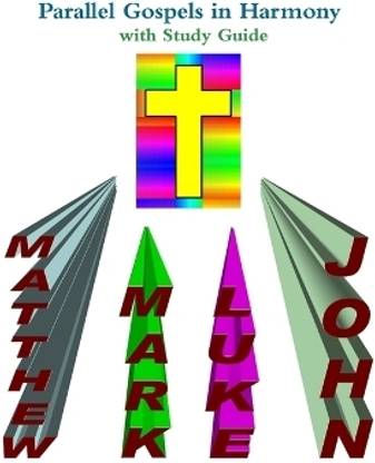 Parallel Gospels in Harmony - with Study Guide
