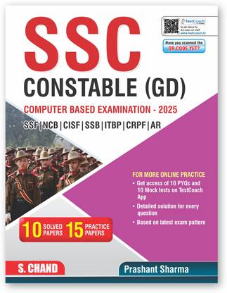 SSC GD Constable CBT Exam Book 2025 for SSF | NCB | CISF | SSB | ITBP | CRPF | AR | CRPF | 10 Previous Year Question PYQ | 10 Solved Papers | 15 Practice Paper Set - General Knowledge GK, Math, Reasoning , English & General Awareness | S Chand Book 2024 - 2025