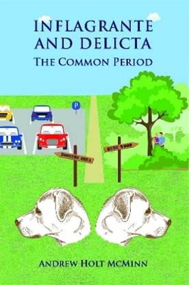 Inflagrante and Delicta - The Common Period