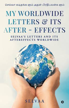 My Worldwide Letters and Its After - effects  - Selvaa’s Letters and Its Aftereffects Worldwide