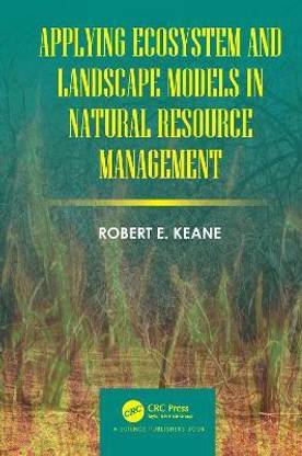 Applying Ecosystem and Landscape Models in Natural Resource Management