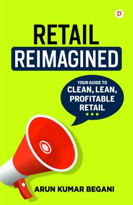 Retail Reimagined | Your Guide To Clean, Lean, Profitable Retail