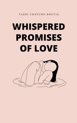 whispered promises of love