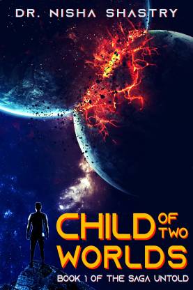 Child of Two Worlds - Book 1 of The Saga Untold