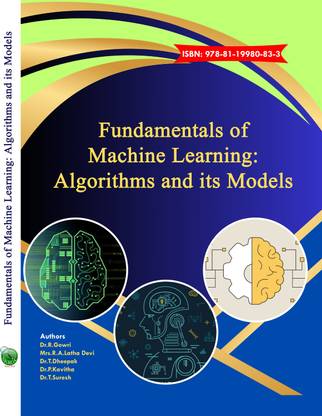 Fundamentals of Machine Learning: Algorithms and its Models