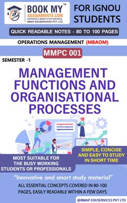 IGNOU MMPC 001 Management Functions and Organisational Processes Quick Readable Notes | Important Topic-wise Conceptual Notes | Master of Business Administration – Operations Management (MBAOM)