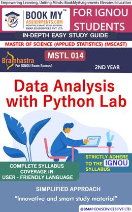 IGNOU MSTL 014 Data Analysis with Python Lab Study Guide (In Depth Guide) for Ignou Student