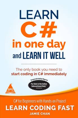 Learn C# in One Day and Learn It Well (Grayscale Indian Edition)