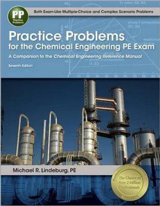 Practice Problems for the Chemical Engineering PE Exam