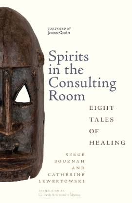 Spirits in the Consulting Room