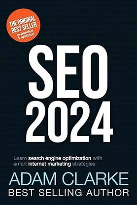 SEO 2024: Learn search engine optimization with smart internet marketing strategies