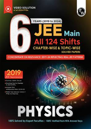 (Old Edition) PW JEE Main 6 Years (2019-2024) Phy All Shifts Online Previous Years Solved Papers Chapterwise and Topicwise PYQs For JEE Main 2025 Exams
