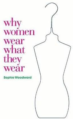 Why Women Wear What They Wear