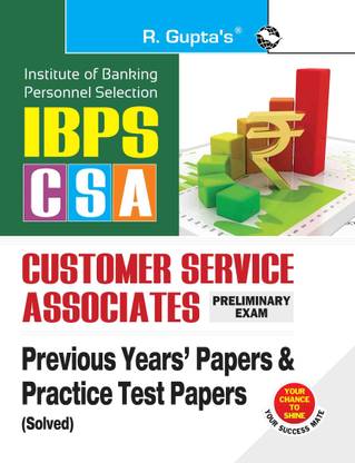 IBPS - Customer Service Associates (CSA) Preliminary Exam - Previous Years' Papers & Practice Test Papers (Solved)