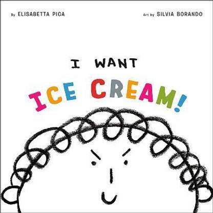 I Want Ice Cream!