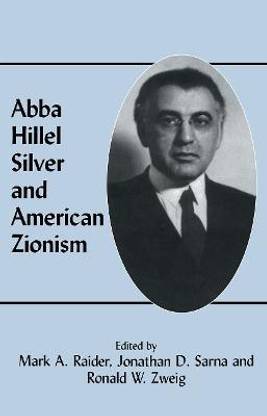 Abba Hillel Silver and American Zionism