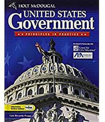Holt McDougal United States Government: Principles in Practice