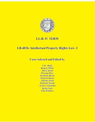 LB-4036- Intellectual Property Rights Law- I - Cases Selected by Faculty of Law - Delhi University
