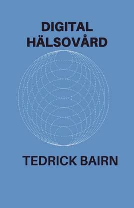 DIGITAL HÄLSOVÅRD (Pocketbok)