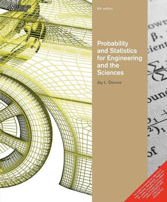 Probability and Statistics for Engineering and the Sciences  - Probability and Statistics for Engineering Ninth Edition