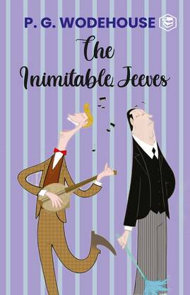 The Inimitable Jeeves: (Jeeves & Wooster)