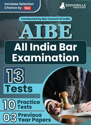 AIBE (All India Bar Examination) Conducted by Bar Council of India  - Conducted by Bar Council of India - 10 Practice Tests and 3 Previous Year Papers (1300 Solved Questions) with Free Access to Online Tests
