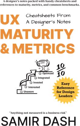 From a Designer’s Notes - UX Maturity & Metrics