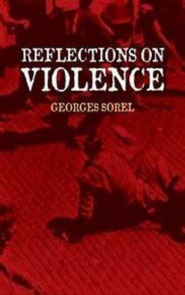 Sorel: Reflections on Violence