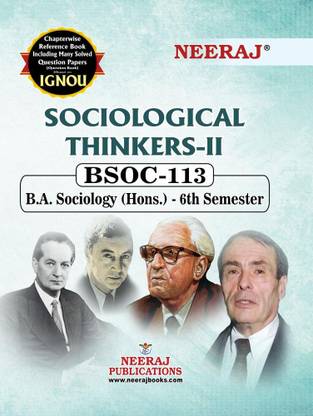 NEERAJ BSOC-113 Sociological Thinkers- II English Medium -For BA - Ignou - Chapter Wise Help Book including Many Solved Sample Papers & Important Exam Notes –Published by Neeraj Publications