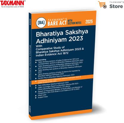 Taxmann's Bharatiya Sakshya Adhiniyam 2023 [Bare Act with Section Notes] – Comprehensive Reference Consolidating—Updated Legislative Text | Comparative Tables | Cross-References | Section Notes