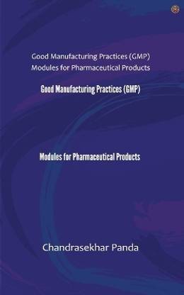 Good Manufacturing Practices (GMP) Modules for Pharmaceutical Products