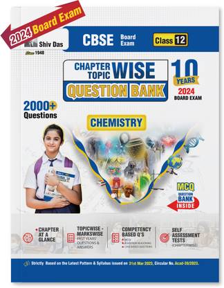CBSE Class 12 Chemistry Question Bank with MCQs and Sample Papers for 2024 Board Exams by Shivdas