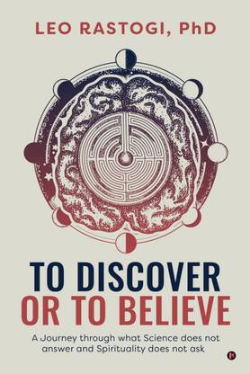 To Discover or To Believe