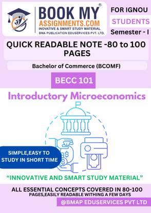 IGNOU BECC 101 Introductory Microeconomics for BCOMF | 130–150 Pages | High-Quality 80 GSM White Paper | Fast Learning Notes | Covers Previous Year Questions and Key Concepts