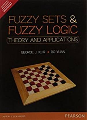 Fuzzy Sets & Fuzzy Logic  - Theory and Applications Second Edition with 2 Disc