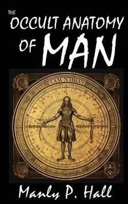 The Occult Anatomy of Man