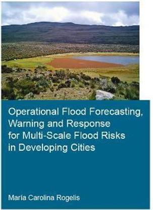 Operational Flood Forecasting, Warning and Response for Multi-Scale Flood Risks in Developing Cities