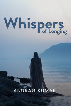 Whispers of Longing