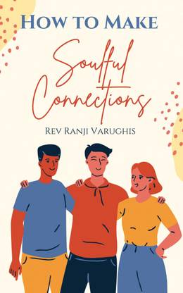 How to make Soulful Connections