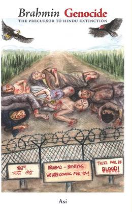 Brahmin Genocide – The Precursor to Hindu Extinction
