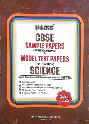 U-LIKE Class 10 Science CBSE Sample Papers & Model Test Papers For CBSE Examination 2025