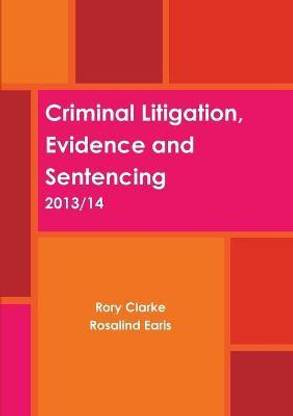 Criminal Litigation, Evidence and Sentencing