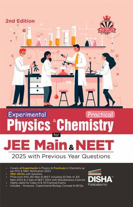 Experimental Physics & Practical Chemistry for Jee Main & Neet 2025 with Previous Year Questions - Latest Syllabus by Nmc/ Nta - MCQS Including Pyqs
